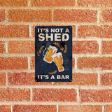 "It's not a shed" Metal Poster