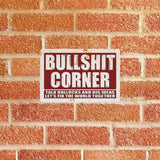 "Bullsh** Corner" Metal Poster