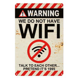 "We do not have Wifi" Metal Poster