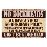 "No Di*kheads" Metal Poster