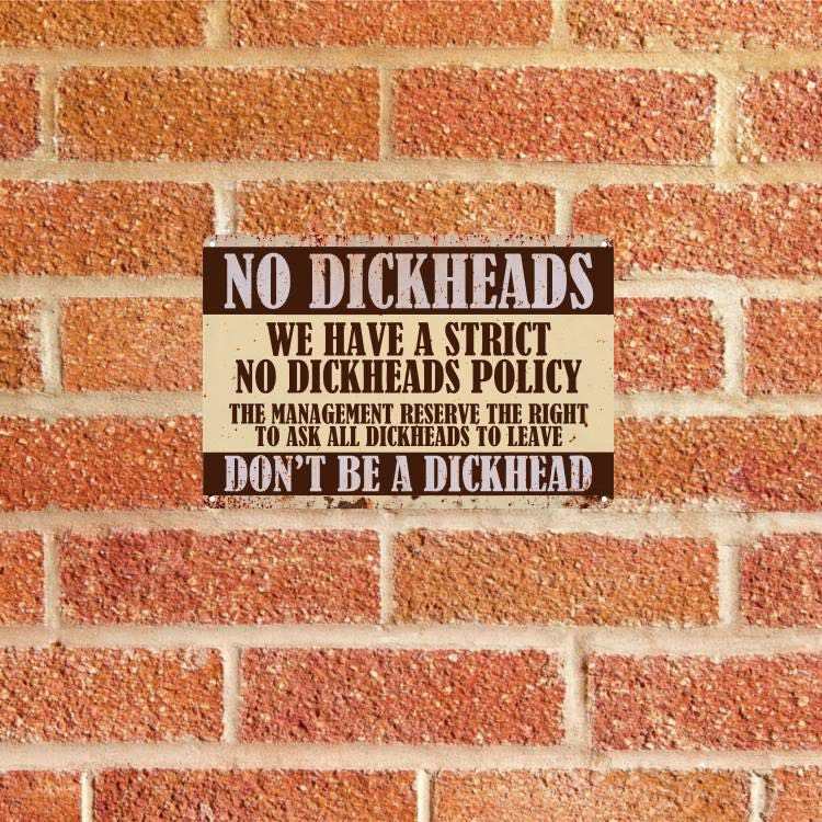 "No Di*kheads" Metal Poster